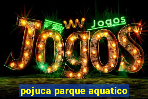 pojuca parque aquatico