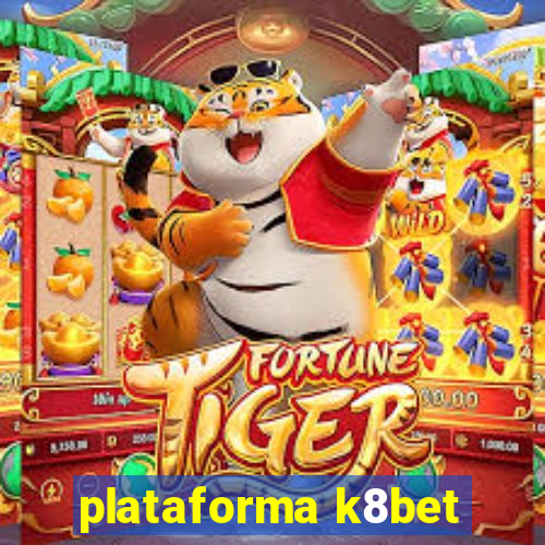 plataforma k8bet