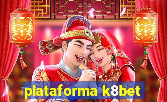 plataforma k8bet