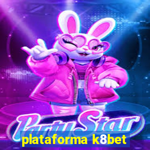 plataforma k8bet