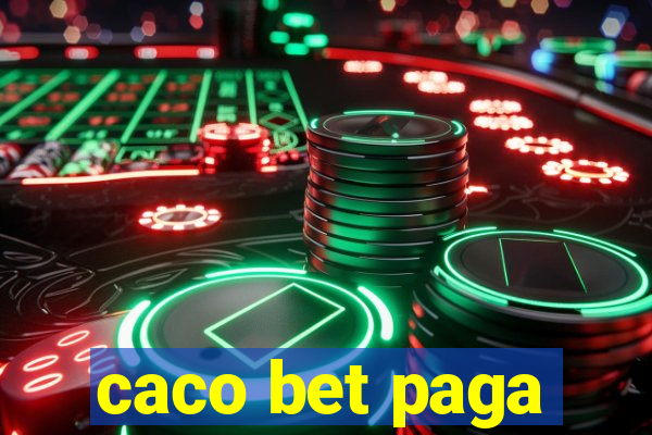 caco bet paga