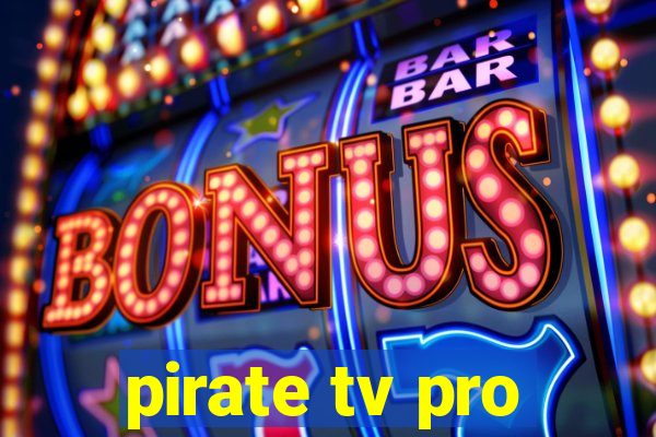 pirate tv pro