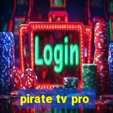 pirate tv pro