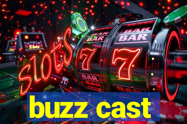 buzz cast