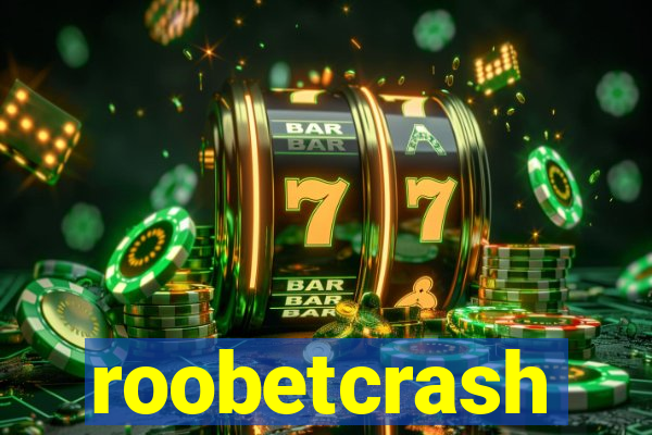 roobetcrash