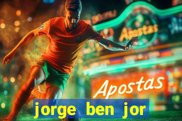 jorge ben jor fortuna estimada