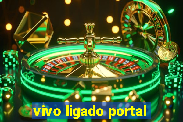 vivo ligado portal