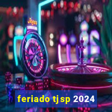 feriado tjsp 2024