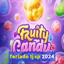 feriado tjsp 2024