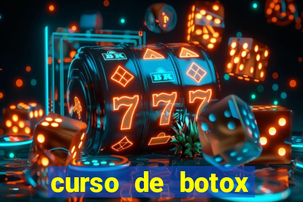 curso de botox reconhecido pelo mec