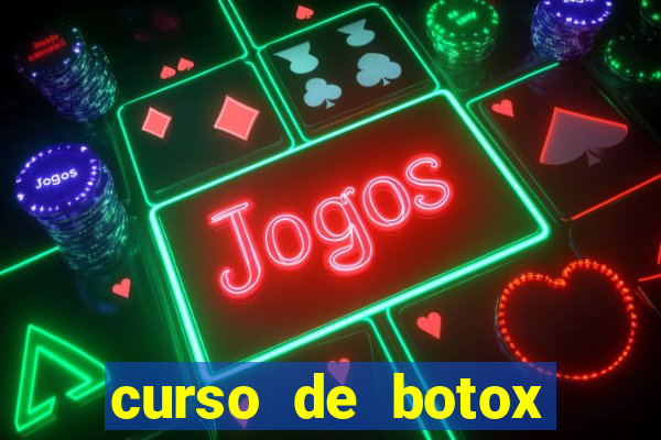 curso de botox reconhecido pelo mec