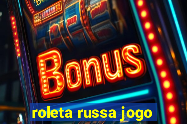 roleta russa jogo