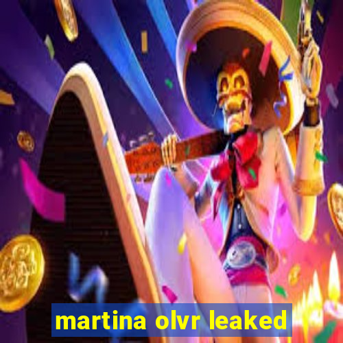 martina olvr leaked