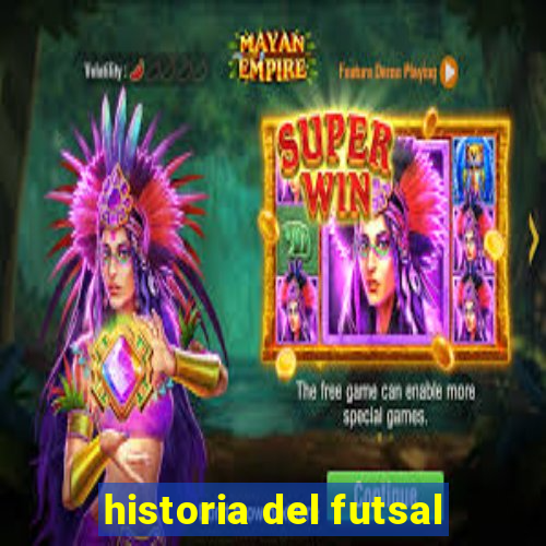 historia del futsal