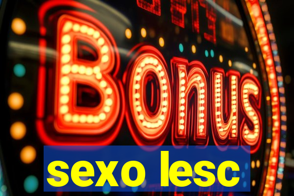 sexo lesc