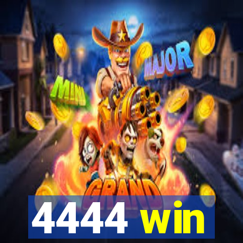 4444 win