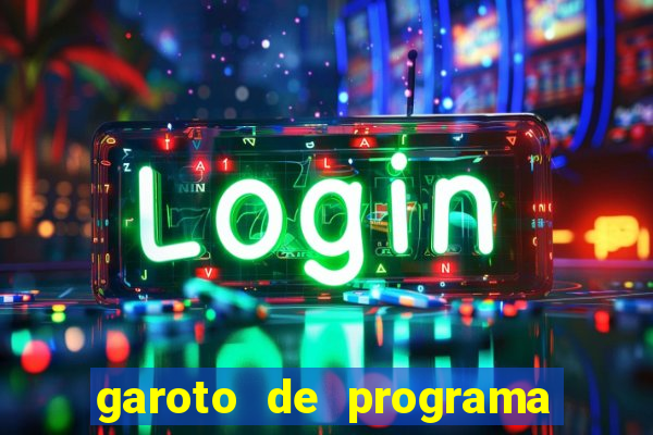 garoto de programa na zona leste