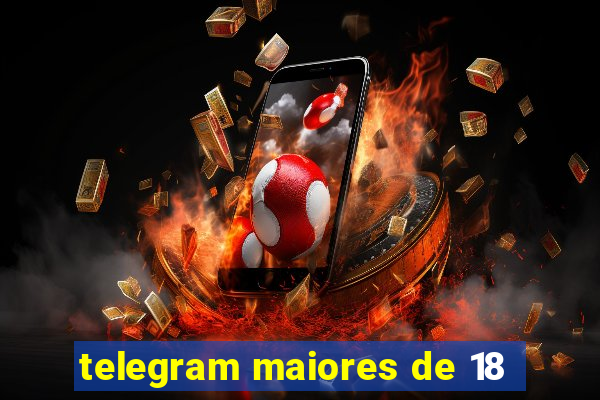 telegram maiores de 18