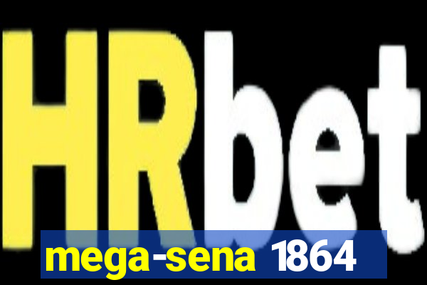 mega-sena 1864