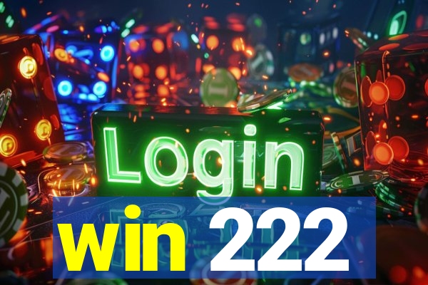 win 222