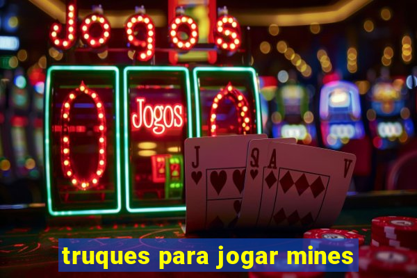 truques para jogar mines