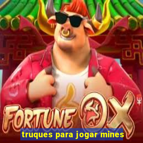 truques para jogar mines