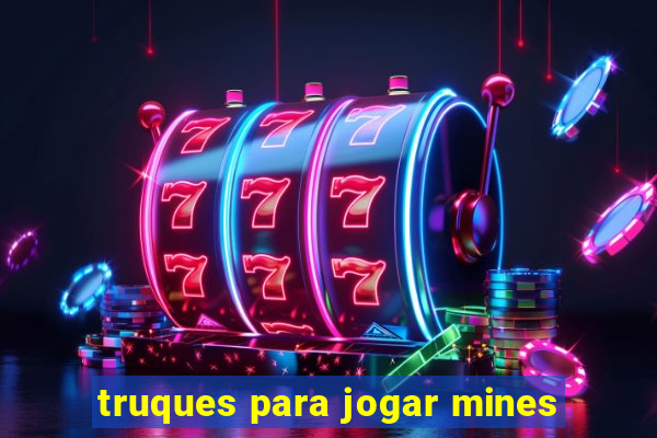 truques para jogar mines