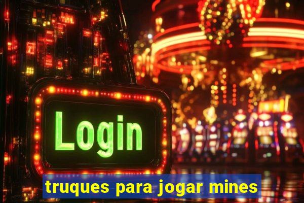 truques para jogar mines