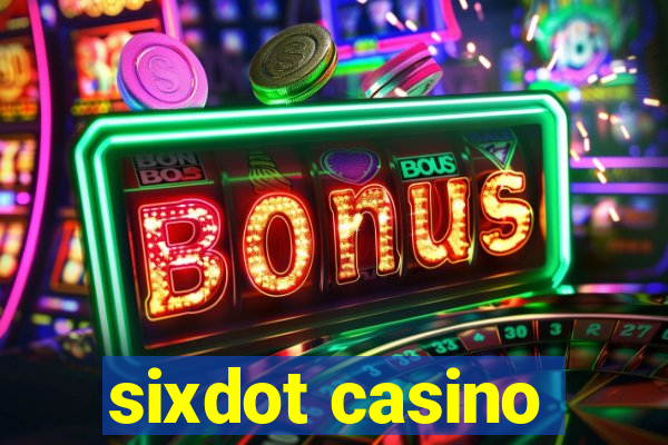 sixdot casino