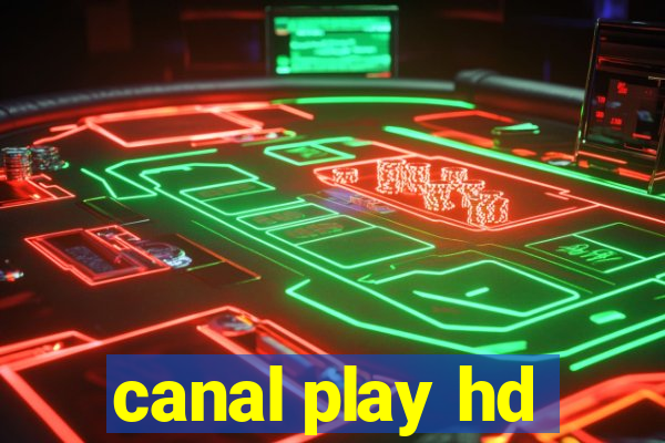 canal play hd