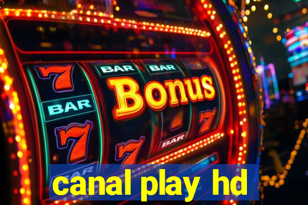 canal play hd