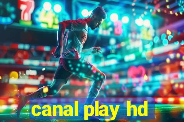 canal play hd