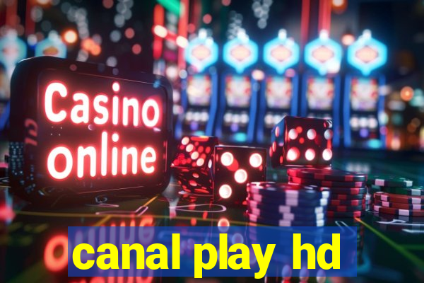 canal play hd