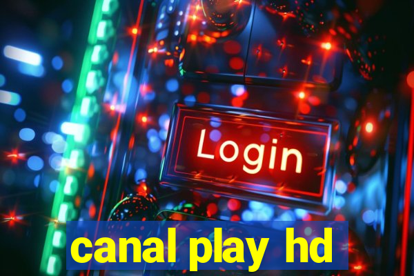 canal play hd