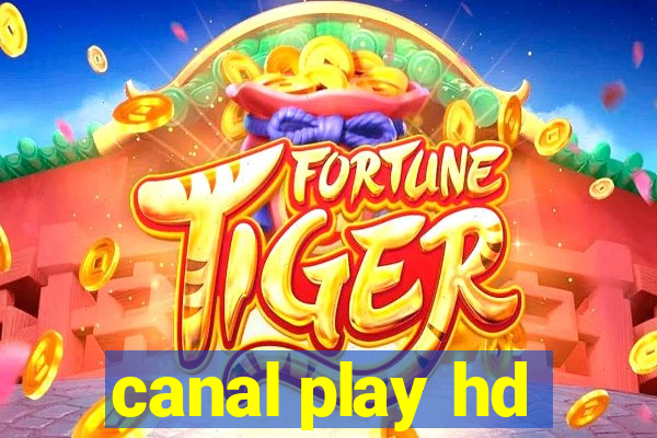 canal play hd