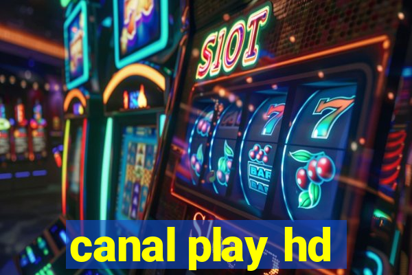 canal play hd