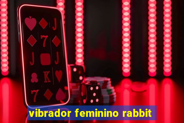 vibrador feminino rabbit