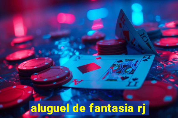 aluguel de fantasia rj