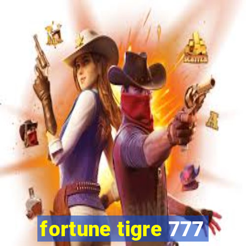 fortune tigre 777