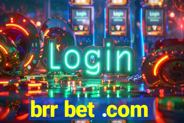 brr bet .com