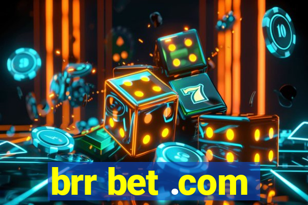 brr bet .com