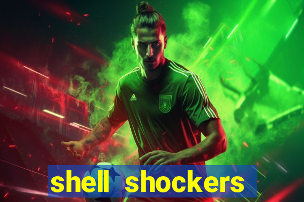 shell shockers crazy games