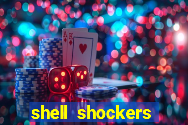 shell shockers crazy games