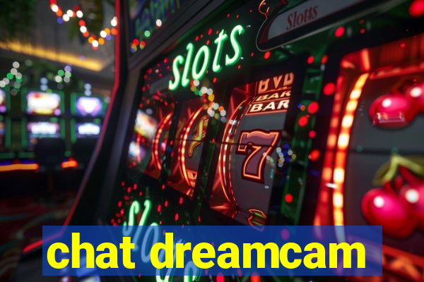 chat dreamcam