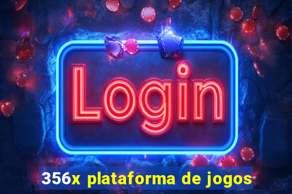 356x plataforma de jogos