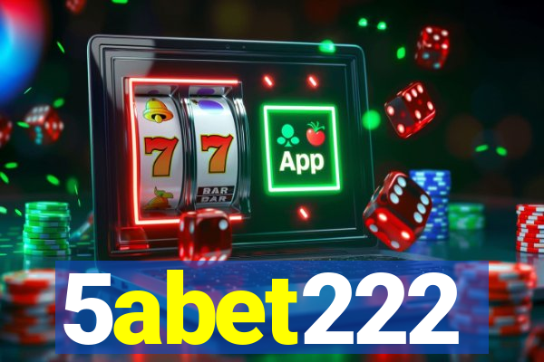 5abet222