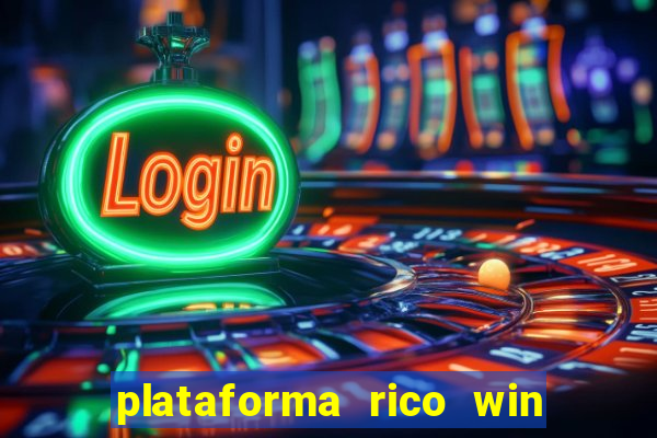 plataforma rico win paga mesmo