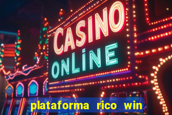 plataforma rico win paga mesmo