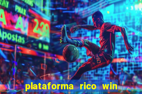 plataforma rico win paga mesmo