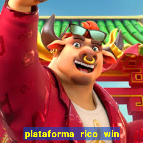 plataforma rico win paga mesmo